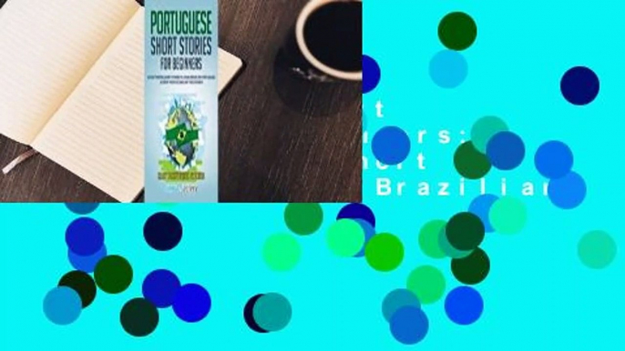 Portuguese Short Stories for Beginners: 20 Captivating Short Stories to Learn Brazilian