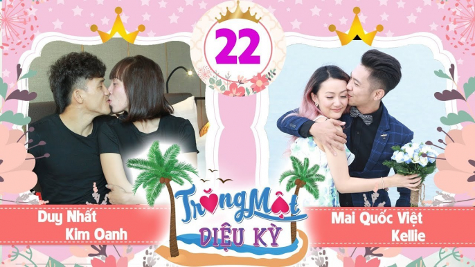 TRĂNG MẬT DIỆU KỲ #22 FULL | Mai Quốc Việt từng lừa dối vợ - Duy Nhất áy náy chưa cho vợ mặc áo cưới