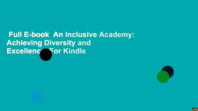 Full E-book  An Inclusive Academy: Achieving Diversity and Excellence  For Kindle