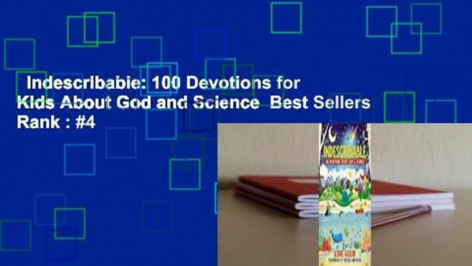 Indescribable: 100 Devotions for Kids About God and Science  Best Sellers Rank : #4