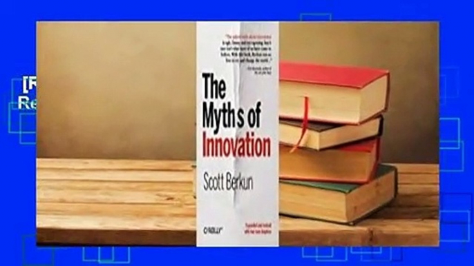 [Read] The Myths of Innovation  Review