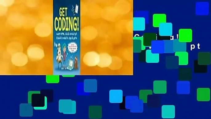 Full E-book  Get Coding!: Learn Html, CSS & JavaScript & Build a Website, App & Game  Best