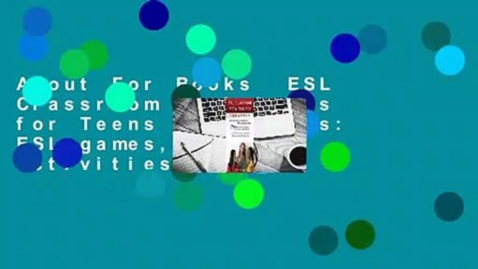 About For Books  ESL Classroom Activities for Teens and Adults: ESL games, fluency activities and