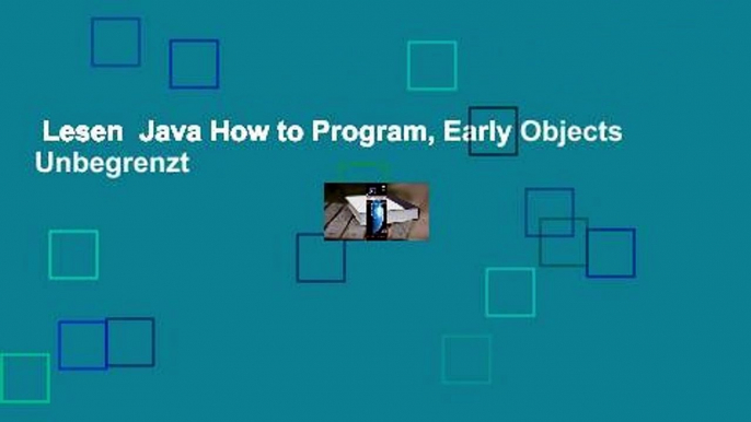 Lesen  Java How to Program, Early Objects  Unbegrenzt