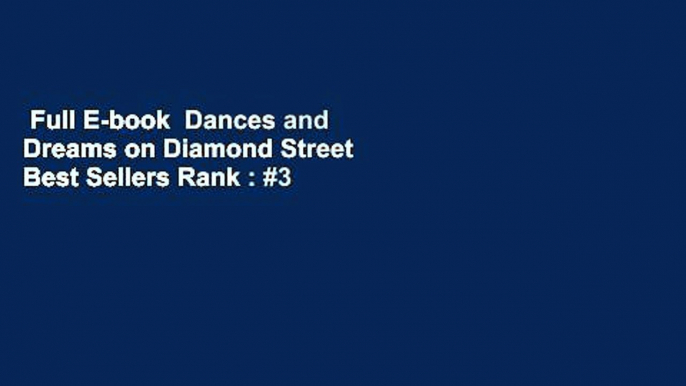 Full E-book  Dances and Dreams on Diamond Street  Best Sellers Rank : #3