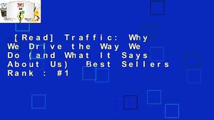 [Read] Traffic: Why We Drive the Way We Do (and What It Says About Us)  Best Sellers Rank : #1