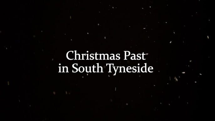 Christmas Past in South Tyneside