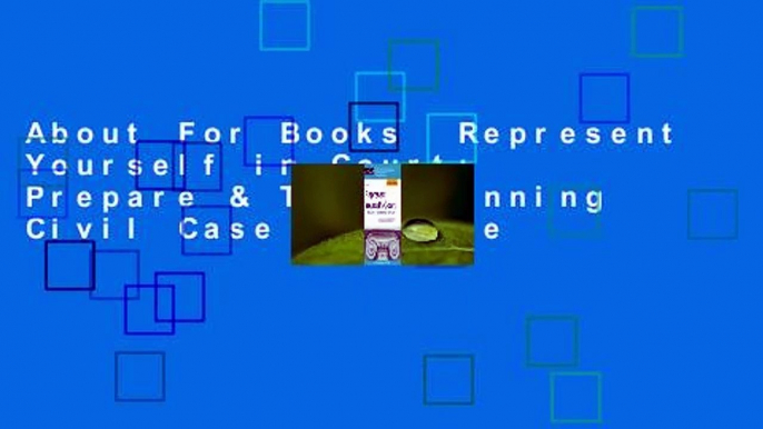 About For Books  Represent Yourself in Court: Prepare & Try a Winning Civil Case Complete