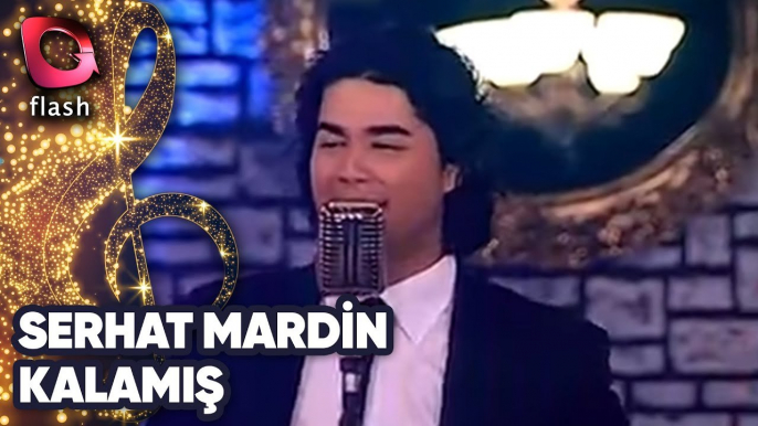 SERHAT MARDİN - KALAMIŞ