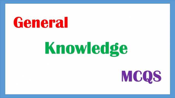 general knowledge questions and answers. gk mcqs