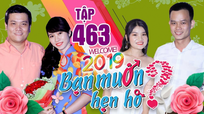 BẠN MUỐN HẸN HÒ #463| Chàng kỹ sư Bách Khoa cực nhát gái không biết làm gì khiến Quyền Linh nhắc bài