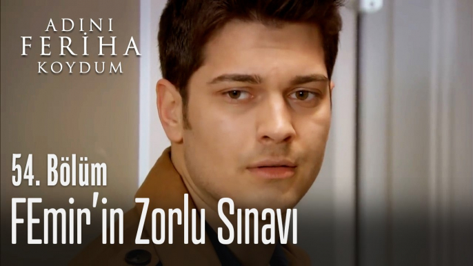 Emir ve Feriha zor bir sınavdan geçiyor - Adını Feriha Koydum 54. Bölüm