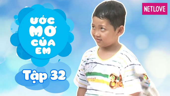 Ước Mơ Của Em | Mùa 1 - Tập 32: Ước mơ chăm sóc các em nhỏ