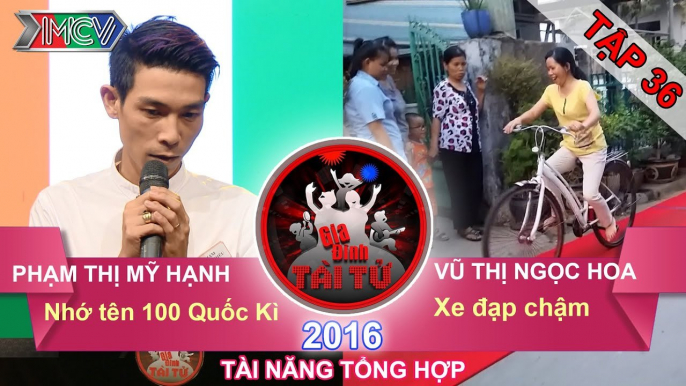 GIA ĐÌNH TÀI TỬ - Tập 36 | Nhớ tên 100 Quốc kì | Đạp xe đạp chậm | 22/05/2016