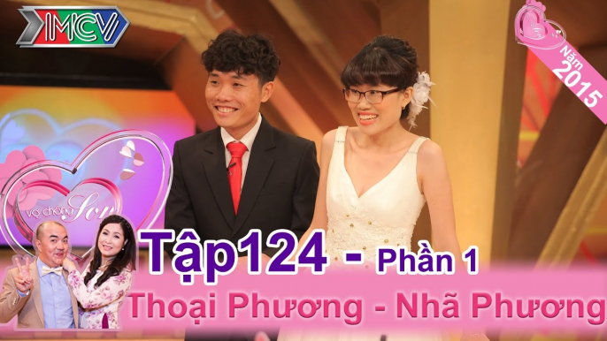 Chết cười vợ cấm chồng đến gần phụ nữ từ 8 tuổi đến 80 tuổi | Thoại Phương - Nhã Phương | VCS 124