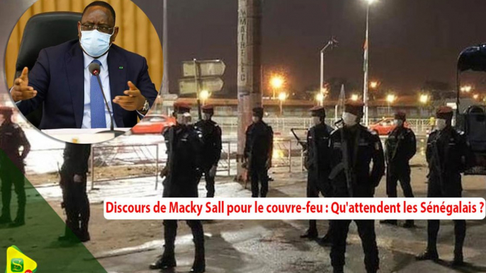 Discours de Macky Sall pour le couvre-feu : Qu'attendent les Sénégalais ?