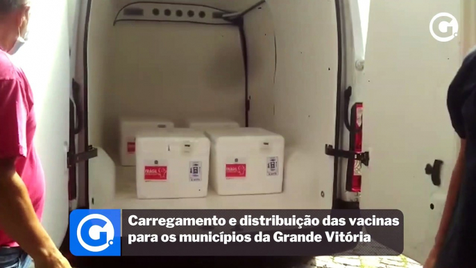 Carregamento e distribuição das vacinas para os municípios da Grande Vitória