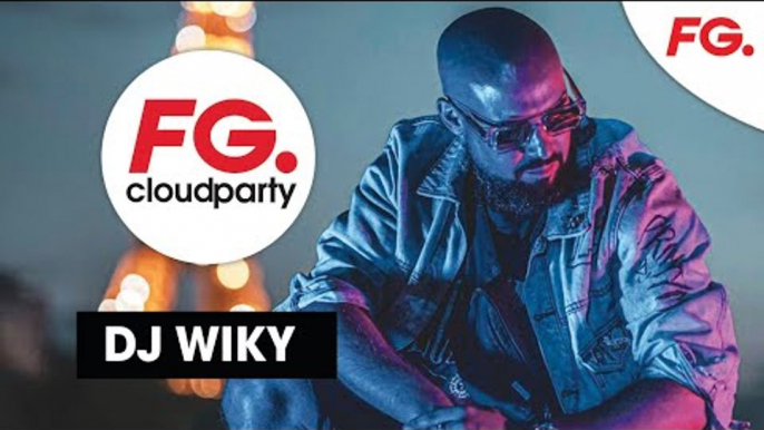 DJ WIKY | FG CLOUD PARTY | LIVE DJ MIX | RADIO FG