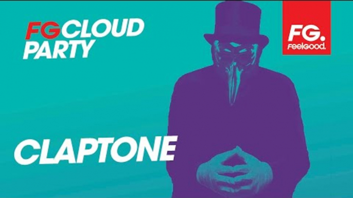 CLAPTONE | FG CLOUD PARTY | FG FOR DJS |  LIVE DJ MIX | RADIO FG