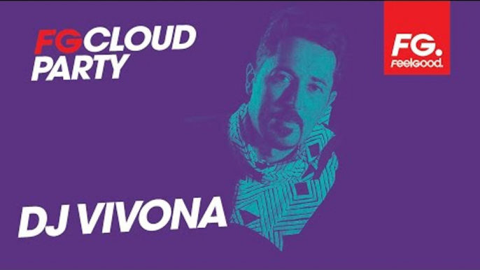 DJ VIVONA | FG CLOUD PARTY | LIVE DJ MIX | RADIO FG