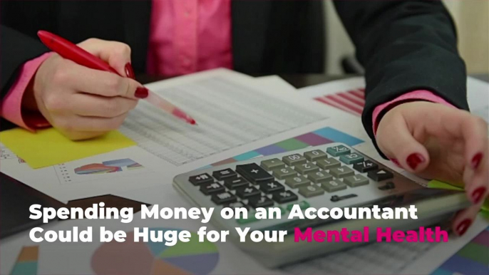 Spending Money on an Accountant Could be Huge for Your Mental Health