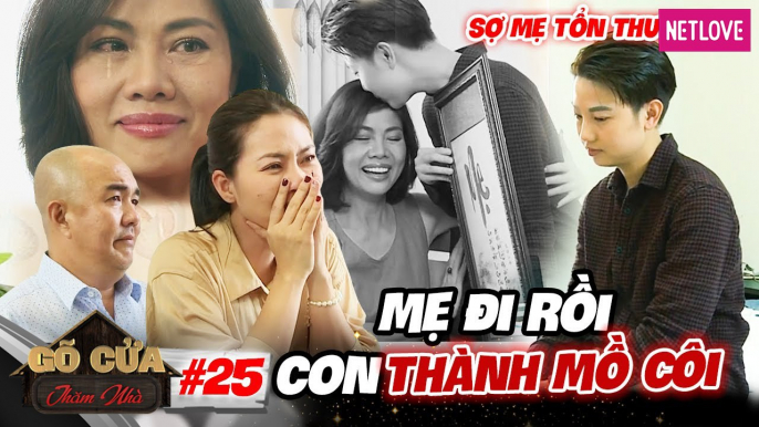 Gõ Cửa Thăm Nhà - Tập 25: Vì Mẹ Phải Qùi Xin Cha Dượng, Con Gái Hồ Lệ Thu Khiến Ngọc Lan Khóc Nức