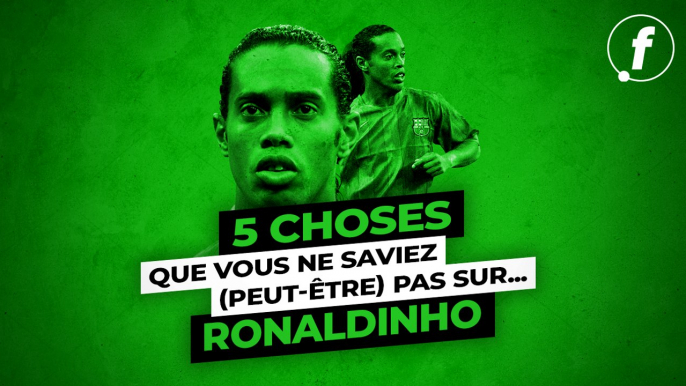 5 choses que vous ne saviez (peut-être) pas sur Ronaldinho