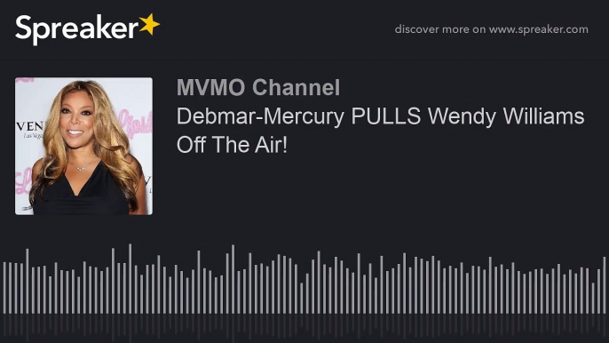 Debmar-Mercury PULLS Wendy Williams Off The Air