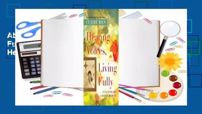 About For Books  Hearing Voices, Living Fully: Living with the Voices in My Head  Best Sellers