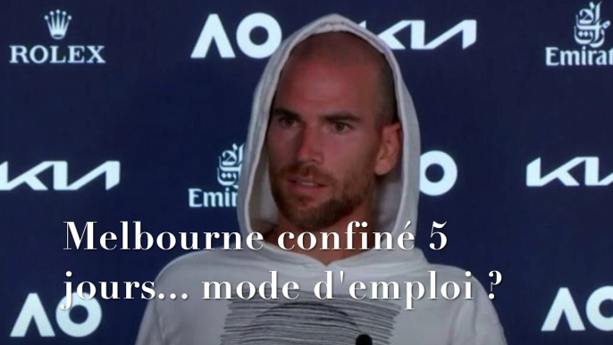 Open d'Australie 2021 - Adrian Mannarino : "Melbourne confiné 5 jours, c'est un coup de massue, je ne sais pas ce que je vais faire dans les prochains jours"