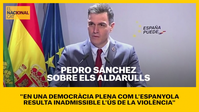 Pedro Sánchez, sobre els aldarulls: "En una democràcia plena com l'espanyola resulta inadmissible l'ús de la violència"