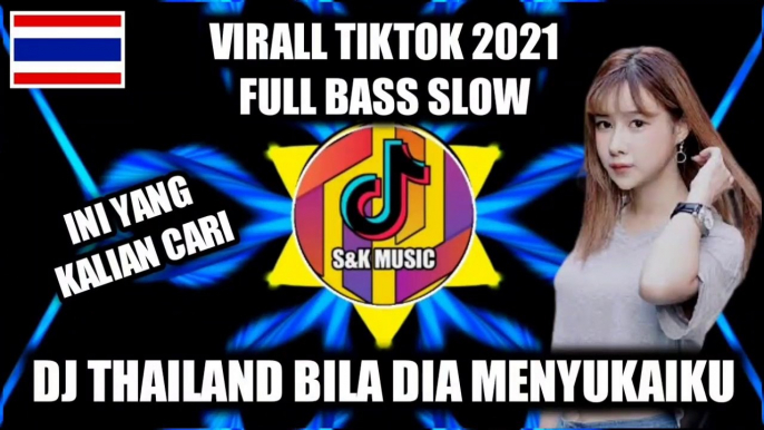 Dj Thailand Bila Dia Menyukaiku Tiktok Virall 2021