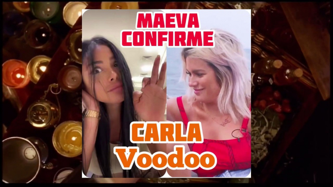 MAEVA CONFIRME le VOODOO de CARLA MOREAU !