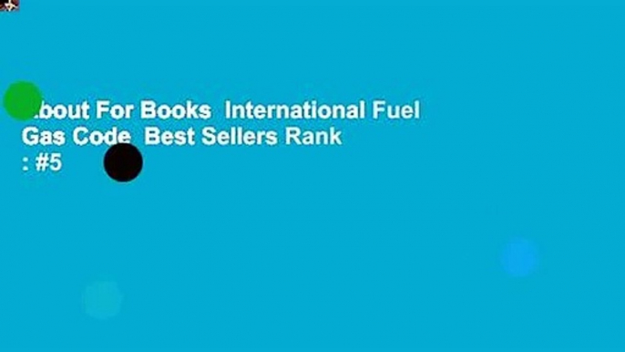 About For Books  International Fuel Gas Code  Best Sellers Rank : #5