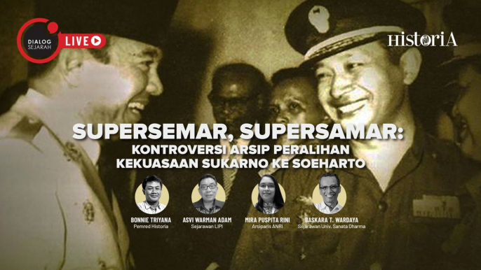 Supersemar, Supersamar: Kontroversi Arsip Peralihan Kekuasaan Sukarno ke Soeharto - Dialog Sejarah | HISTORIA.ID