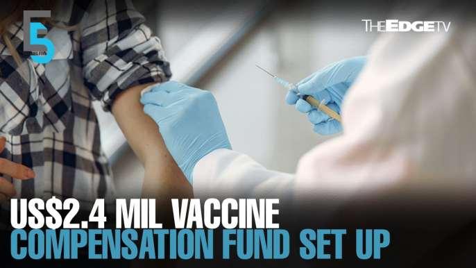 EVENING 5: Govt sets up US$2.4 mil vaccine compensation fund