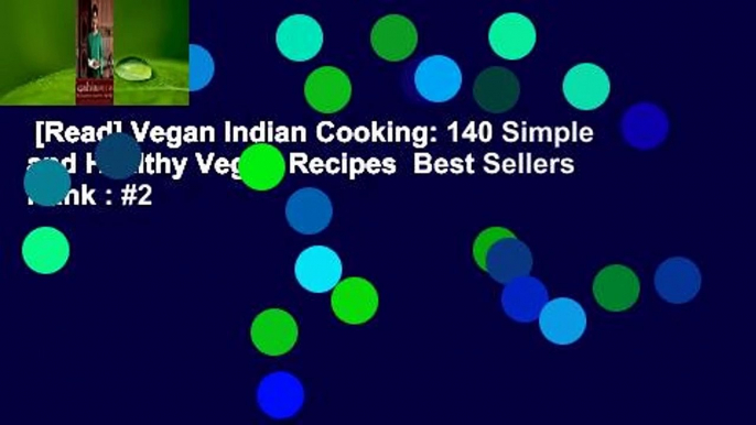 [Read] Vegan Indian Cooking: 140 Simple and Healthy Vegan Recipes  Best Sellers Rank : #2