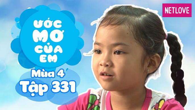 Ước Mơ Của Em | Mùa 4 - Tập 331: Thi đấu ảo thuật với anh