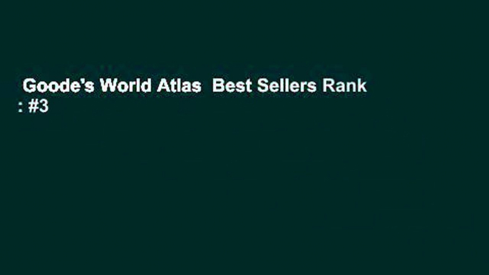 Goode's World Atlas  Best Sellers Rank : #3