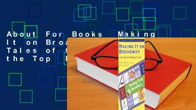 About For Books  Making It on Broadway: Actors' Tales of Climbing to the Top  For Kindle