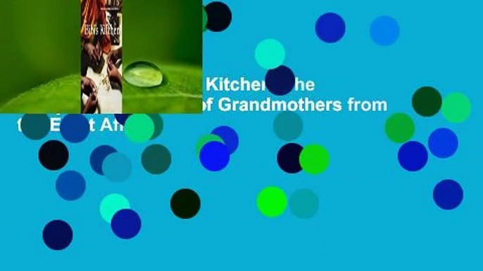 Full E-book  In Bibi's Kitchen: The Recipes and Stories of Grandmothers from the Eight African