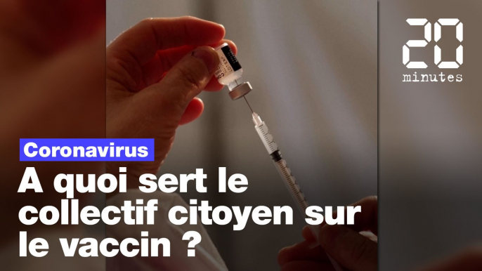 Coronavirus: A quoi sert le collectif citoyen sur le vaccin ?