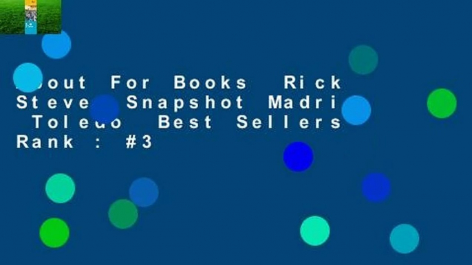 About For Books  Rick Steves Snapshot Madrid  Toledo  Best Sellers Rank : #3