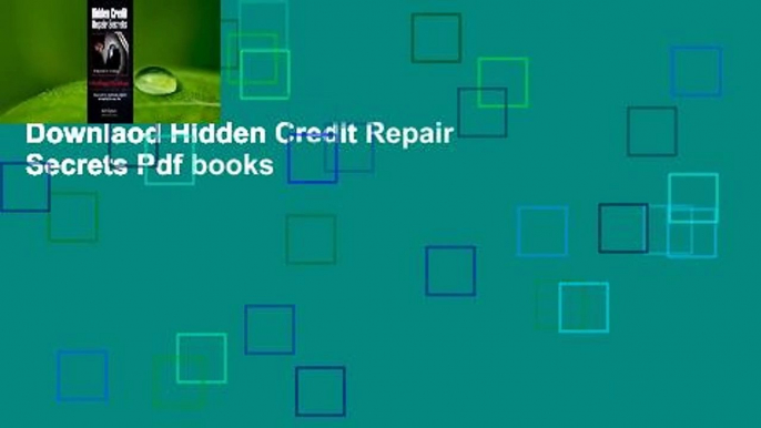 Downlaod Hidden Credit Repair Secrets Pdf books