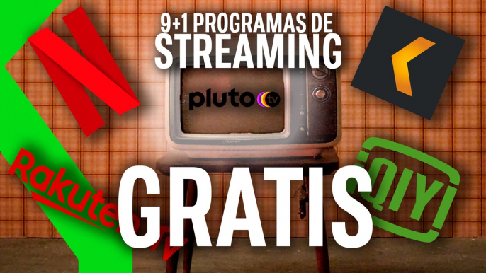 Desde NETFLIX GRATIS a PLUTO TV: Las MEJORES 9+1 PLATAFORMAS de STREAMING... y GRATIS!!