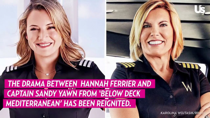 ‘Below Deck Mediterranean’ Drama Continues Between Hannah Ferrier and Captain Sandy