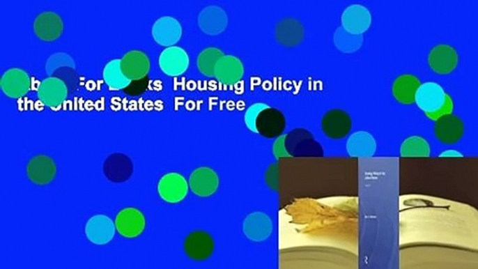 About For Books  Housing Policy in the United States  For Free
