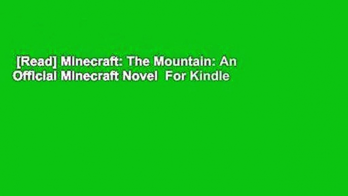 [Read] Minecraft: The Mountain: An Official Minecraft Novel  For Kindle