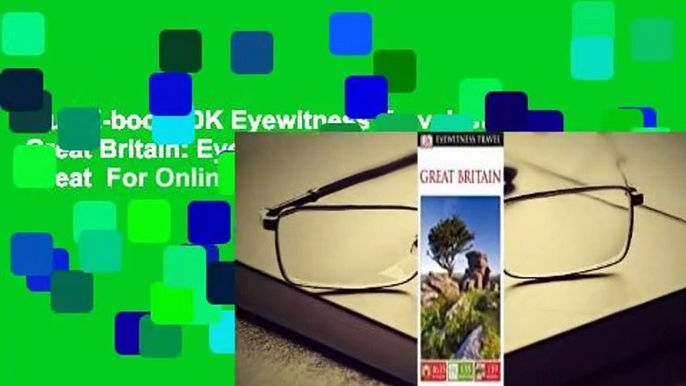 Full E-book  DK Eyewitness Travel Guide: Great Britain: Eyewitness Travel Guide: Great  For Online