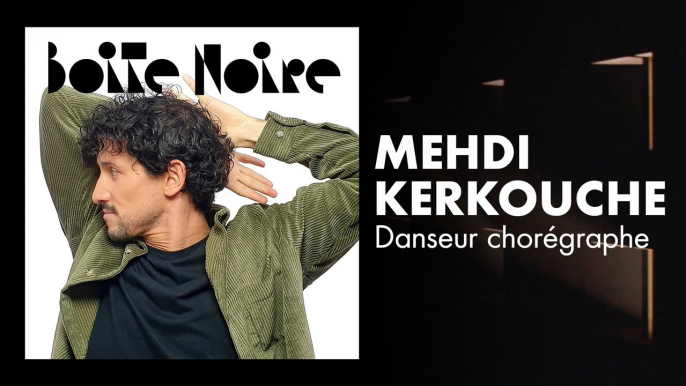 Mehdi Kerkouche | Boite Noire